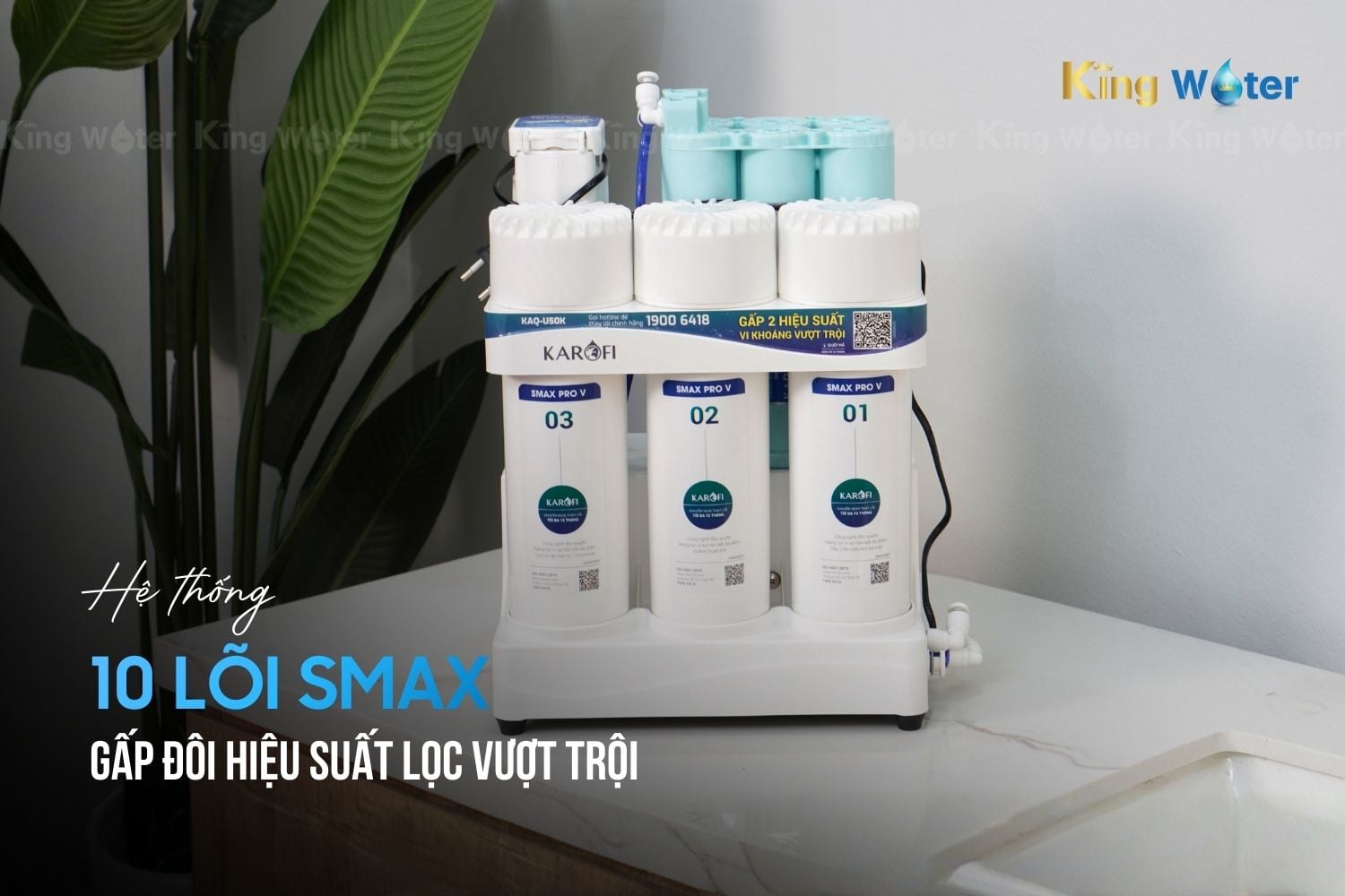 Hệ thống 10 lõi lọc thông minh Smax thế hệ mới