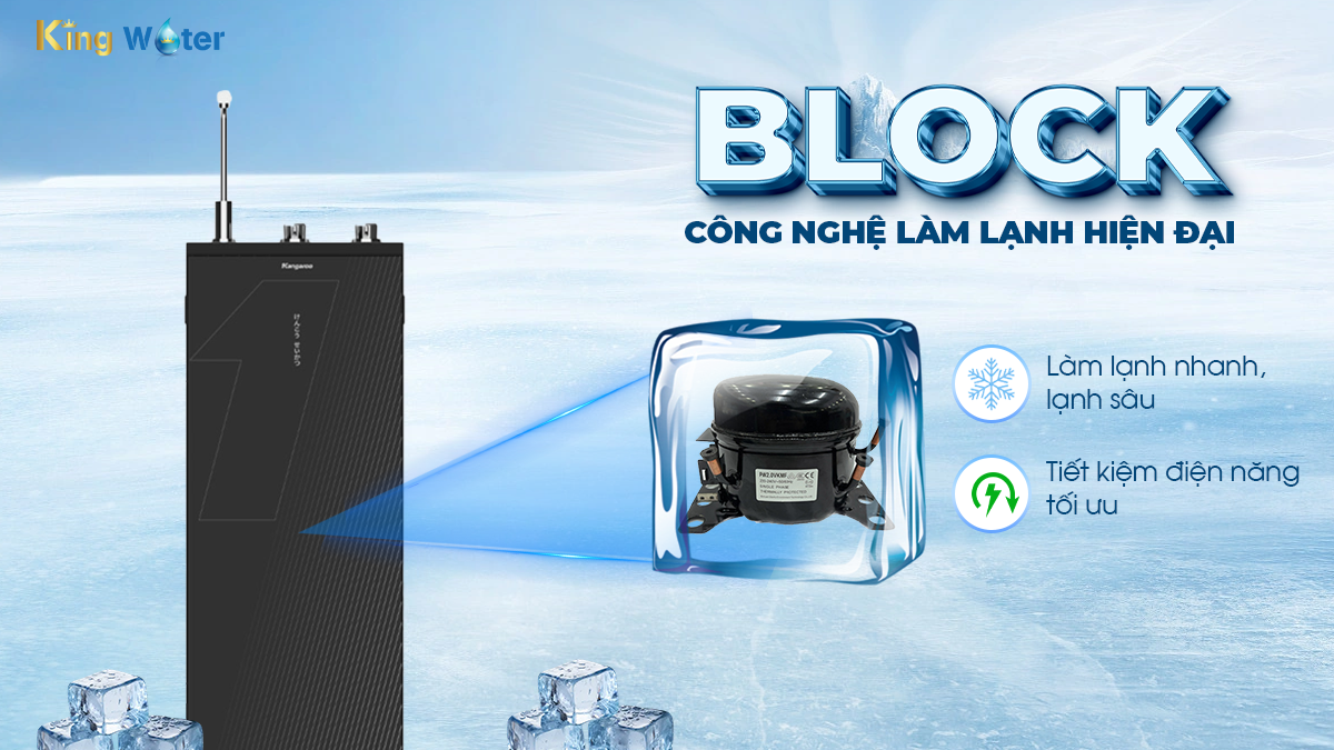 Công nghệ làm lạnh sâu Block, tiết kiệm điện tối ưu