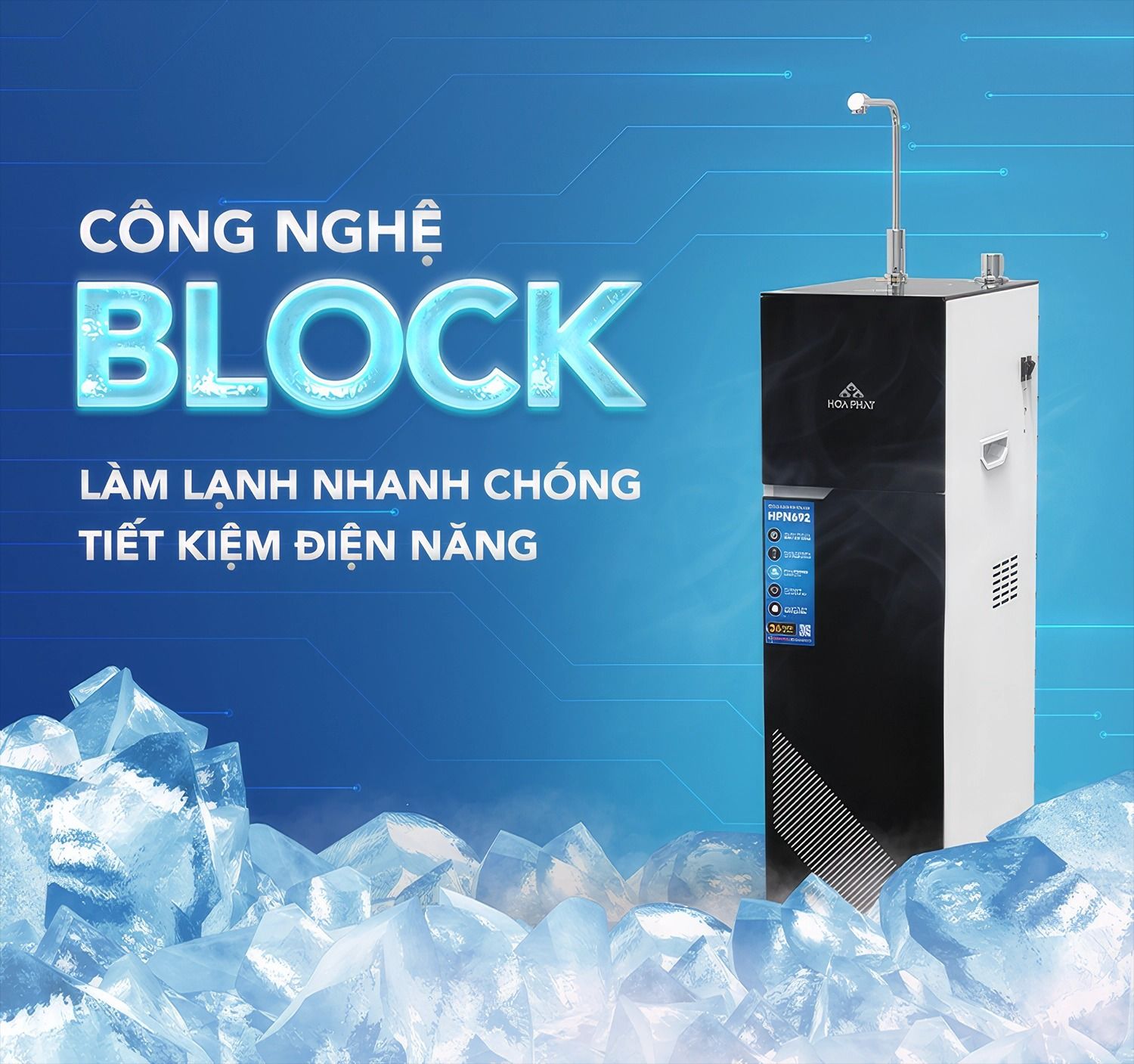 Công nghệ làm lạnh BLOCK nhanh chóng, tiện lợi