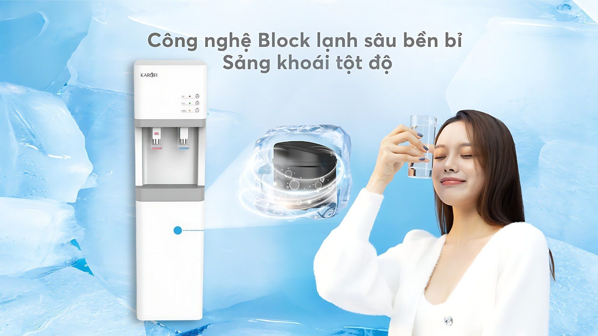 Công nghệ Block lạnh mau, lanh sâu từ Karofi HCV200RO