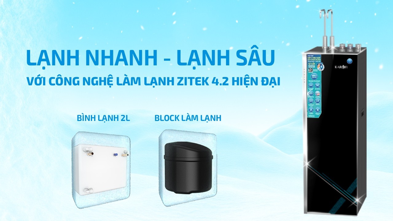 Máy lọc nước Karofi&nbsp;KAD-X69&nbsp;tích hợp công nghệ làm lạnh Zitek 4.2 hiện đại bậc nhất