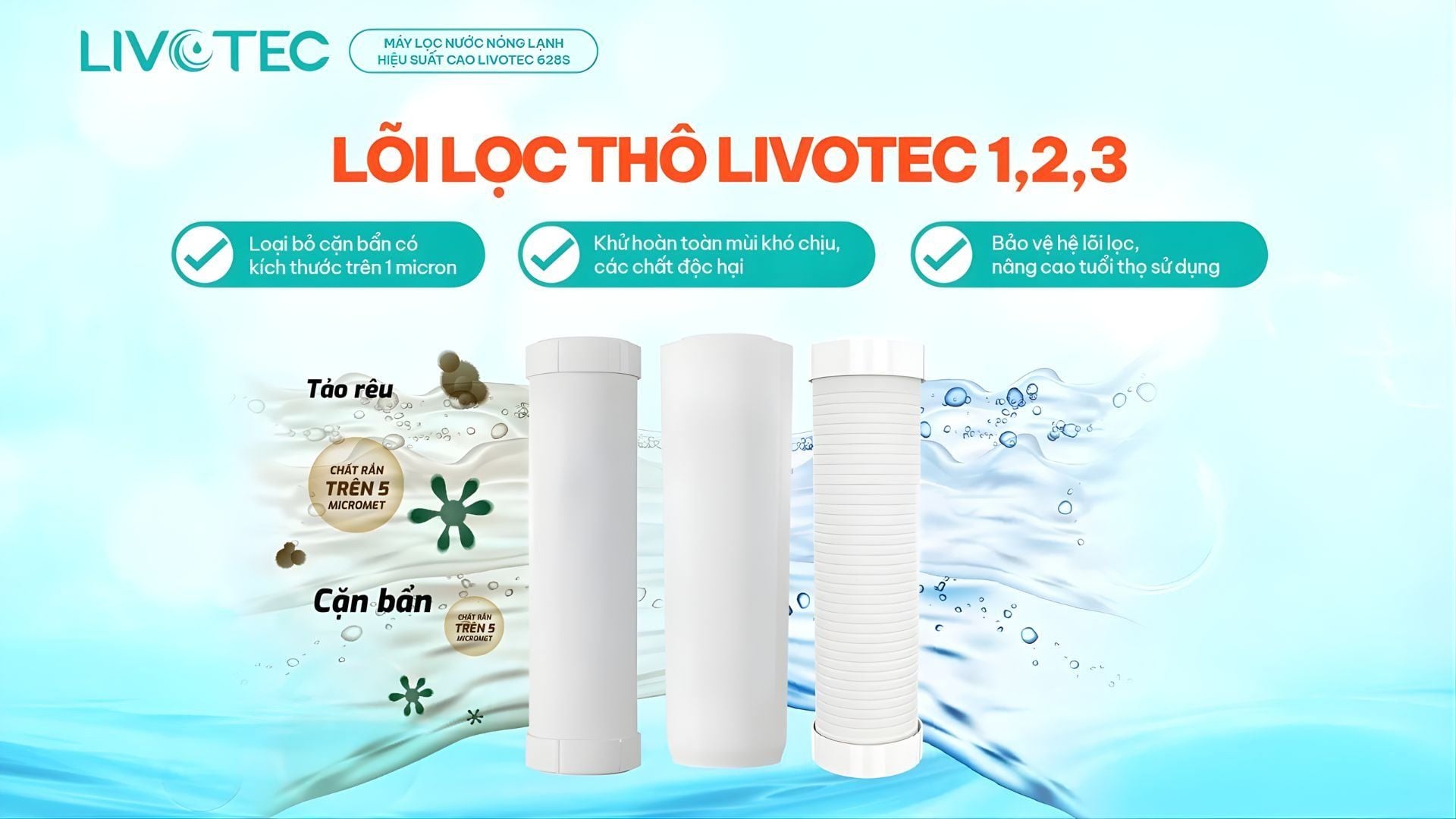 Hệ lõi lọc thô Livotec 1,2,3 loại bỏ cặn bẩn có trong nước