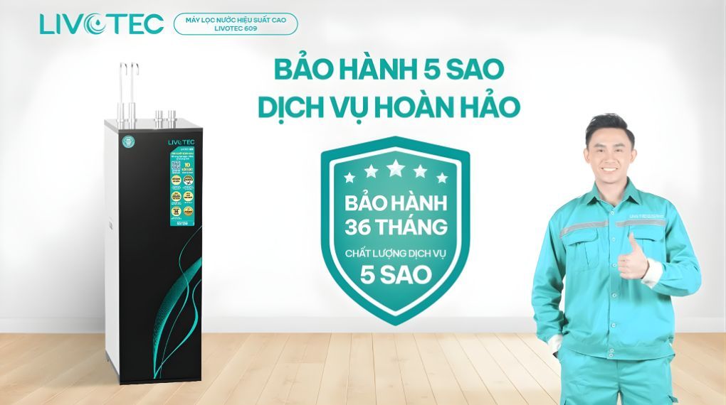 Livotec 609 - Bền bỉ theo năm tháng, an tâm theo từng giọt nước