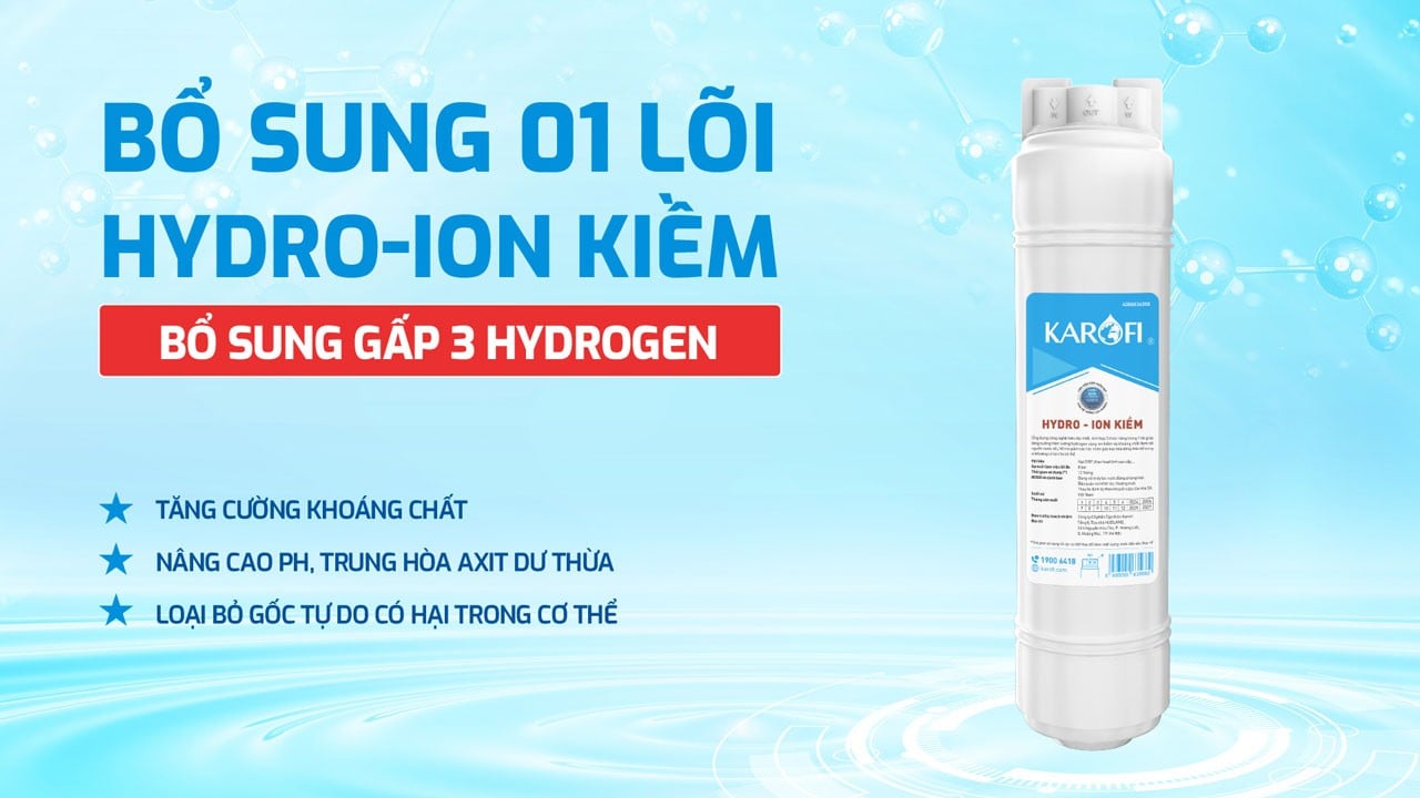 Máy lọc nước Hydro-ion Kiềm Karofi KAE-S68 trang bị lõi bổ sung Hydro-ion kiềm