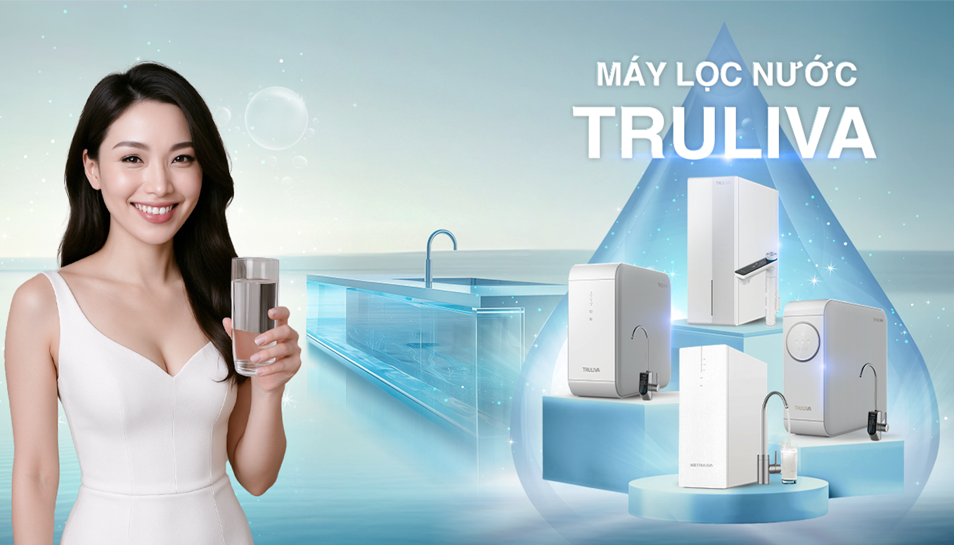 Truliva – Thương hiệu lọc nước nổi tiếng & uy tín