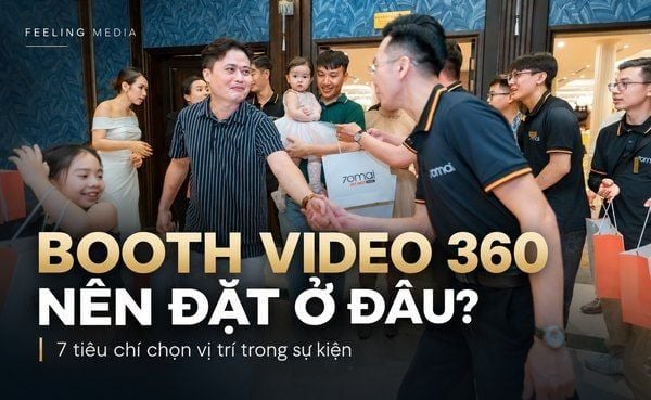 Booth Video 360 nên đặt ở đâu? 7 tiêu chí chọn vị trí trong sự kiện