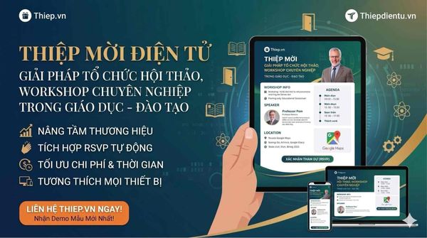 Thiệp Mời Điện Tử – Giải Pháp Tổ Chức Hội Thảo, Workshop Chuyên Nghiệp Trong Giáo Dục – Đào Tạo