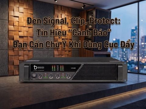 Đèn Signal, Clip, Protect: Tín Hiệu 