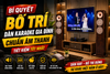 Bí Quyết Bố Trí Dàn Karaoke Gia Đình Chuẩn Âm Thanh, Tiết Kiệm Tốt Nhất