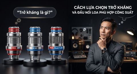 Trở Kháng Của Loa Là Gì? Cách Lựa Chọn Trở Kháng Và Đấu Nối Loa Phù Hợp Công Suất  ?