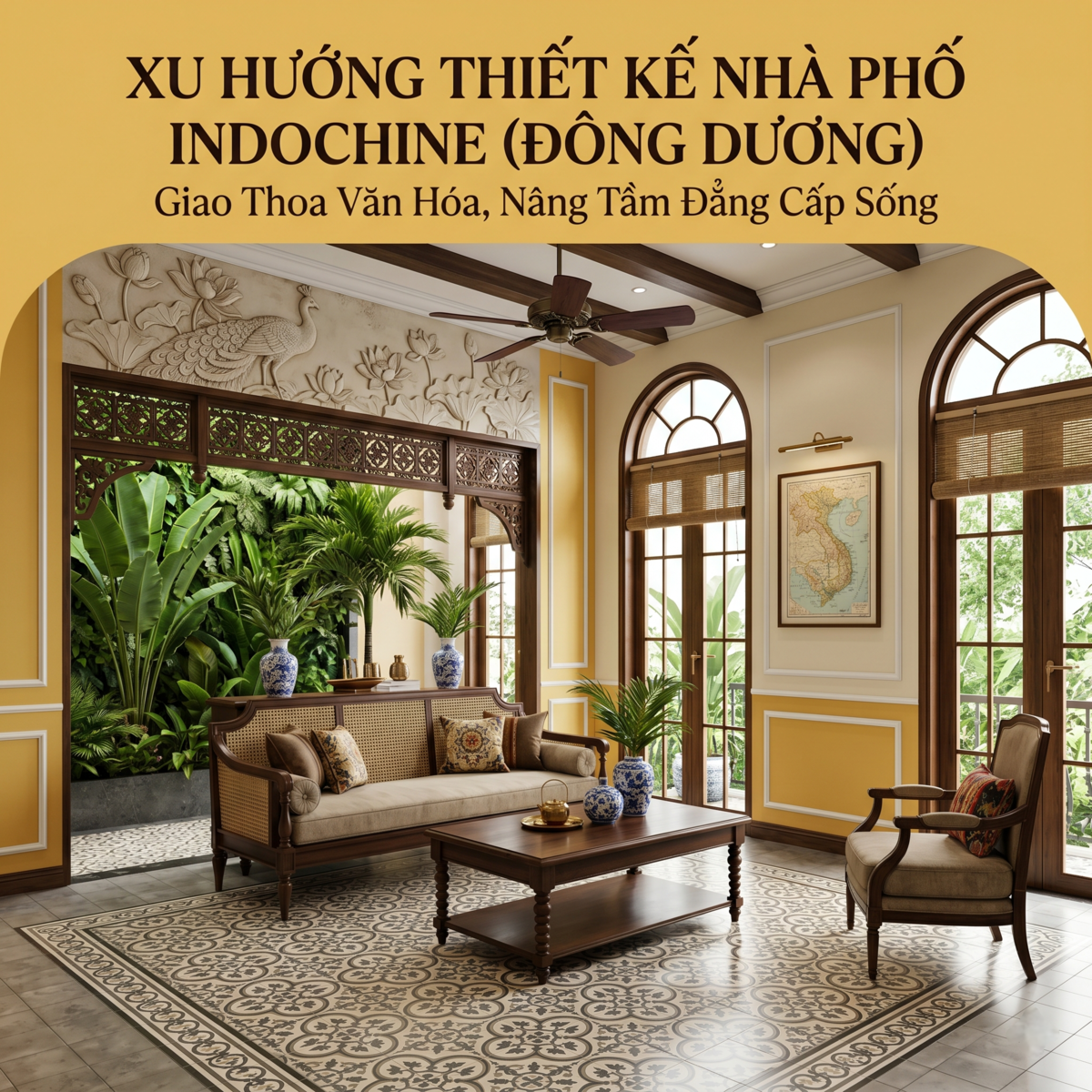 Xu Hướng Thiết Kế Nhà Phố Theo Phong Cách Indochine (Đông Dương) Ấn Tượng