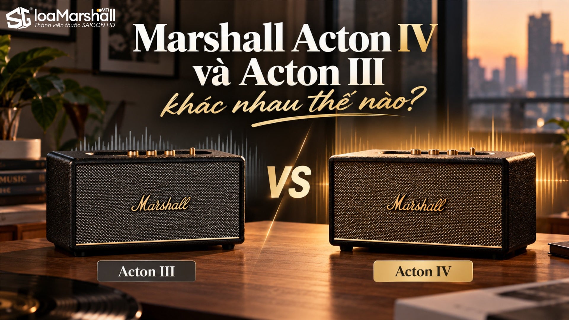 So sánh loa Bluetooth để bàn Marshall Acton III vs Acton IV: có đáng để nâng cấp?