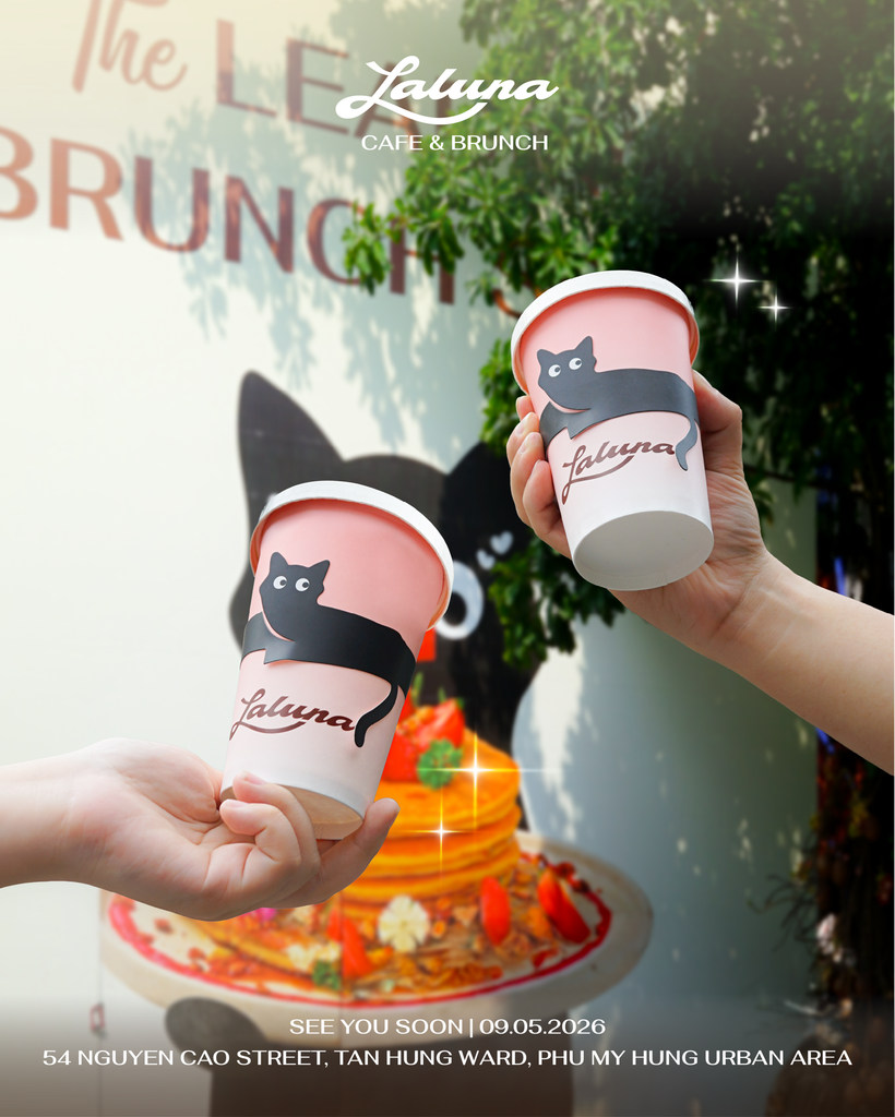 [CHÍNH THỨC MỞ CỬA TỪ 9/5/2026] LALUNA CAFE & BRUNCH NGUYỄN CAO ĐÃ SẴN SÀNG ĐÓN BẠN