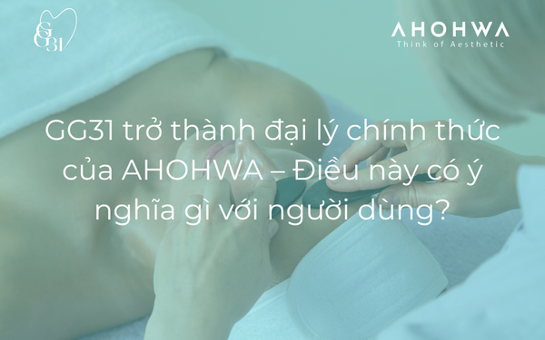 GG31 trở thành đại lý chính thức của AHOHWA – Điều này có ý nghĩa gì với người dùng?