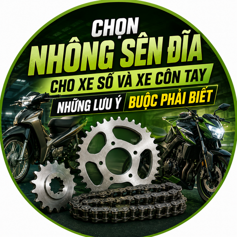 Chọn Nhông Sên Đĩa Cho Xe Số Và Xe Côn Tay: Những Lưu Ý Buộc Phải Biết