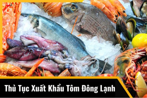 Công Ty Làm Thủ Tục Xuất Khẩu Tôm Đông Lạnh Trọn Gói, Giá tốt