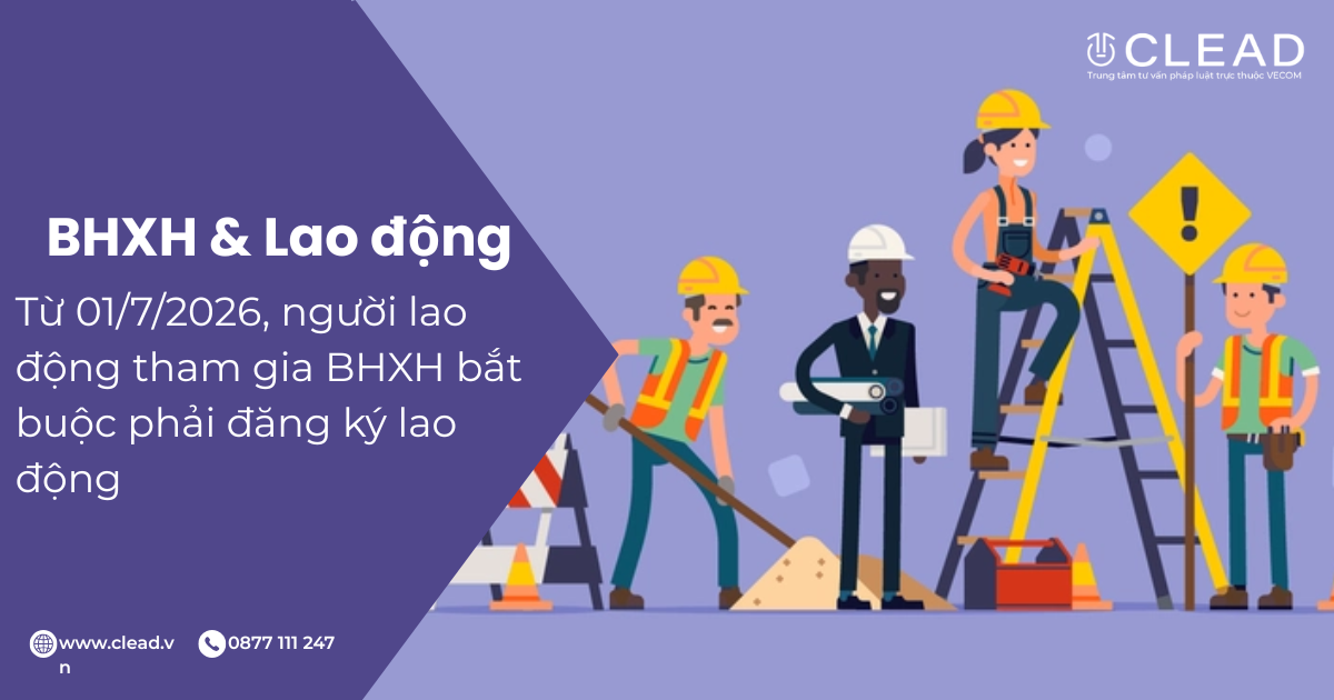 Từ 01/7/2026, người lao động tham gia BHXH bắt buộc phải đăng ký lao động
