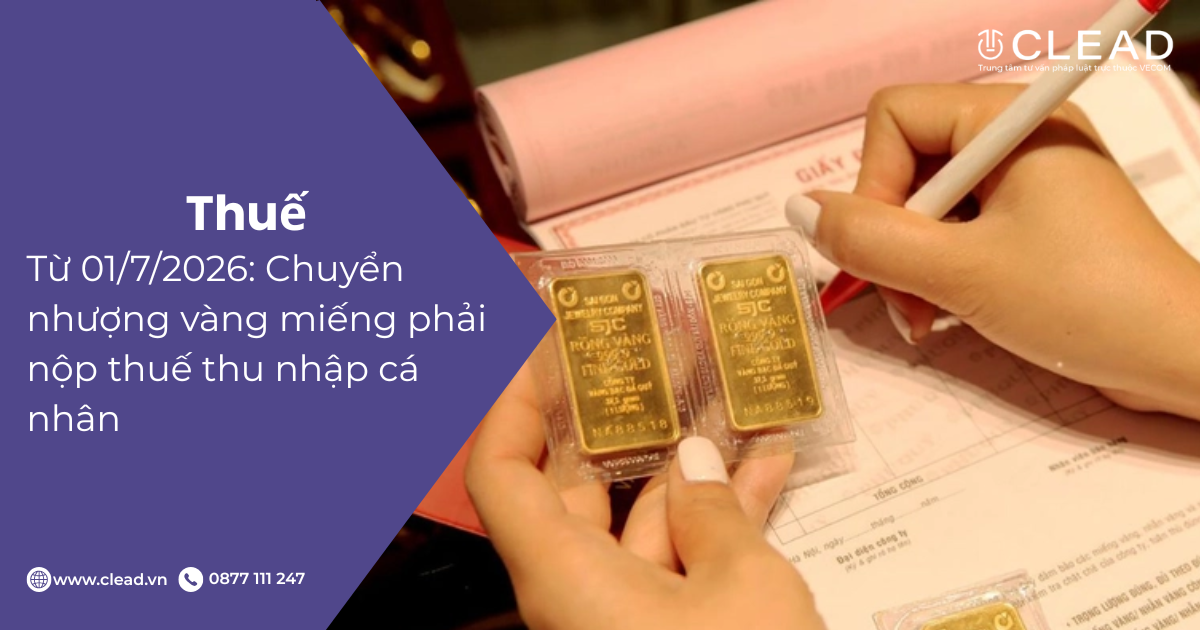 Từ 01/7/2026, chuyển nhượng vàng miếng phải nộp thuế TNCN