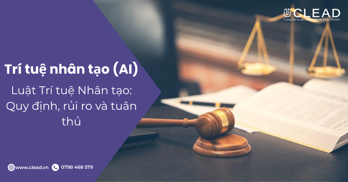 Luật Trí tuệ Nhân tạo: Quy định, rủi ro và tuân thủ