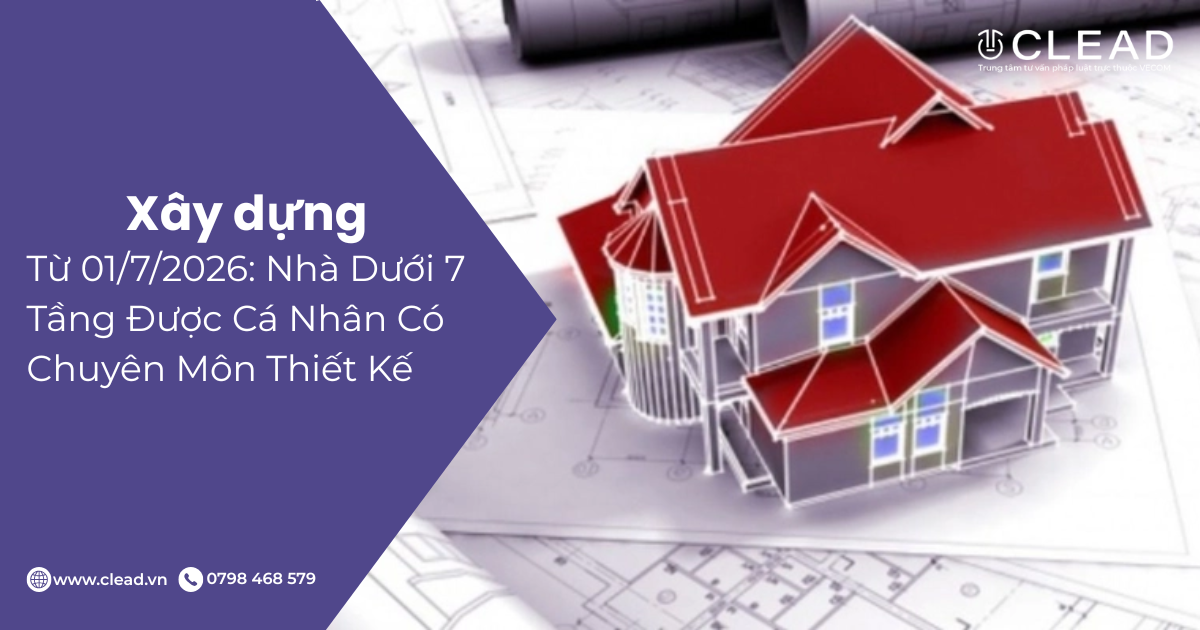 Từ 01/7/2026: Nhà ở riêng lẻ dưới 7 tầng được cá nhân có chuyên môn thiết kế