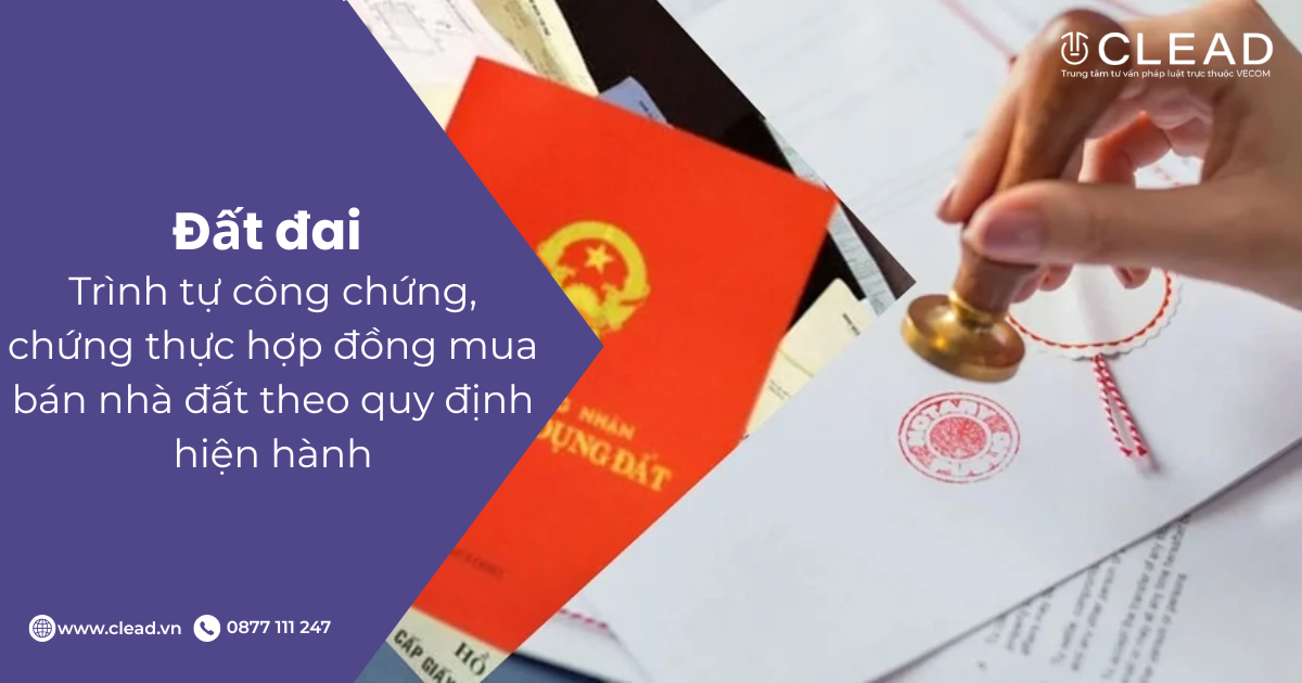 Trình tự công chứng, chứng thực hợp đồng mua bán nhà đất