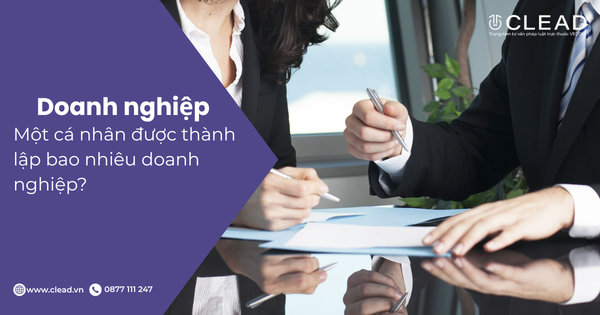 Một cá nhân được thành lập bao nhiêu doanh nghiệp? Quy định pháp luật mới nhất