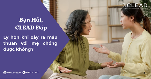 Ly hôn khi xảy ra mâu thuẫn với mẹ chồng được không?