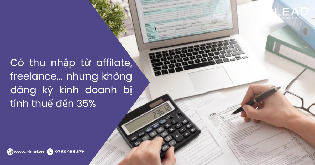 Thu nhập Affiliate – Freelance không đăng ký kinh doanh bị tính thuế như lương