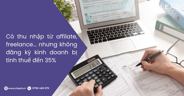 Thu nhập Affiliate – Freelance không đăng ký kinh doanh bị tính thuế như lương