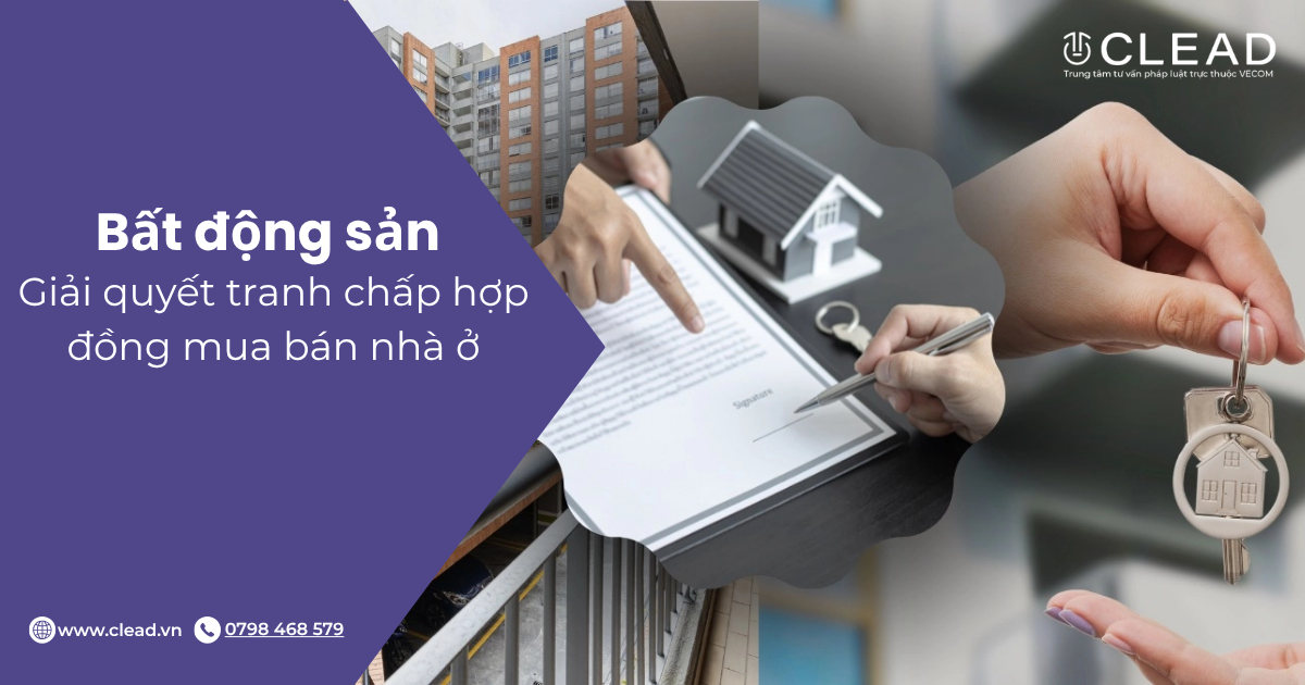 Giải quyết tranh chấp hợp đồng mua bán nhà ở