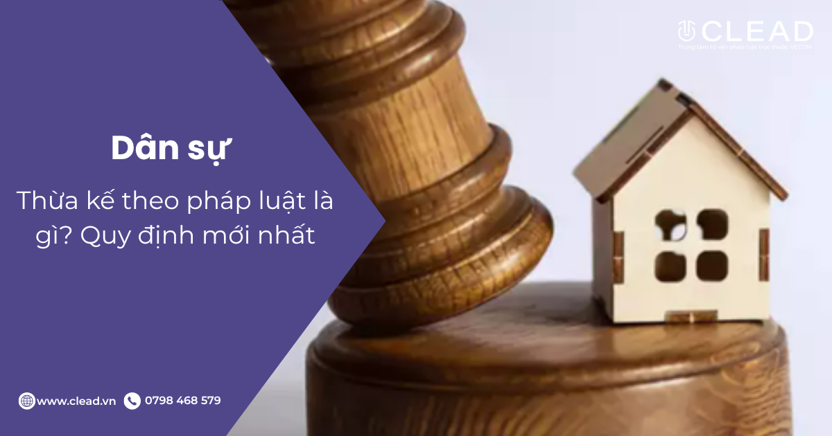 Thừa kế theo pháp luật là gì? Quy định mới nhất