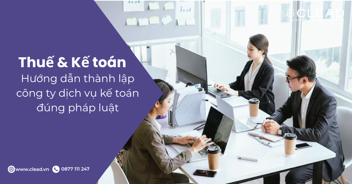 Hướng dẫn thành lập công ty dịch vụ kế toán đúng pháp luật