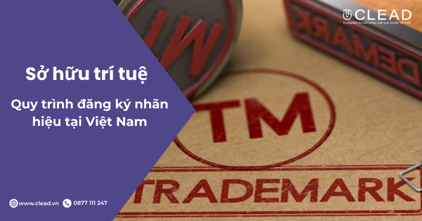 Quy trình đăng ký nhãn hiệu tại Việt Nam chi tiết