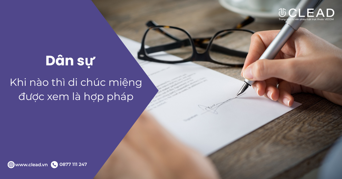 Khi nào thì di chúc miệng được xem là hợp pháp