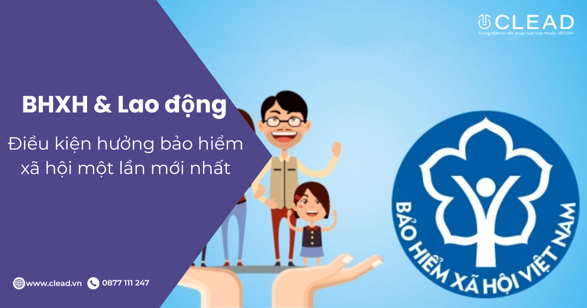 Điều kiện hưởng bảo hiểm xã hội một lần mới nhất