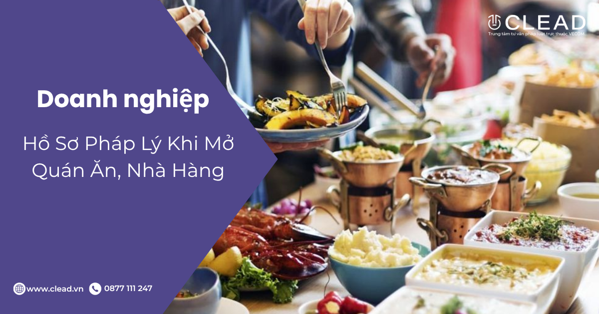 Hồ Sơ Pháp Lý Khi Mở Quán Ăn, Nhà Hàng