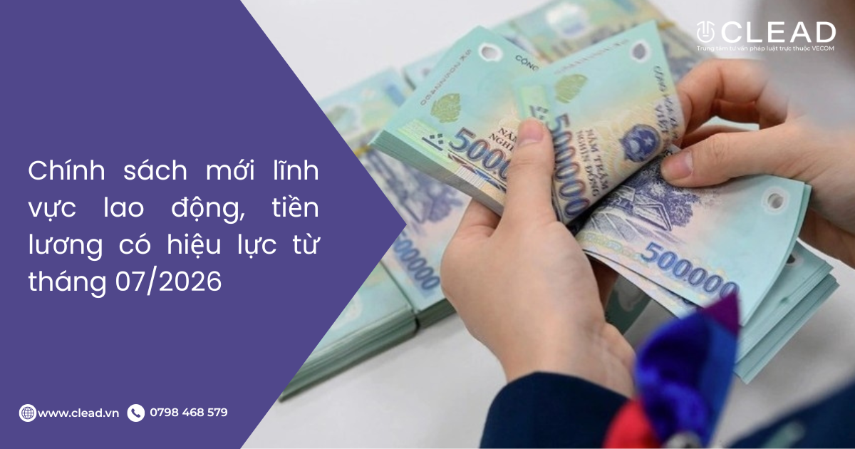 Chính sách mới lĩnh vực lao động, tiền lương có hiệu lực từ tháng 07/2026