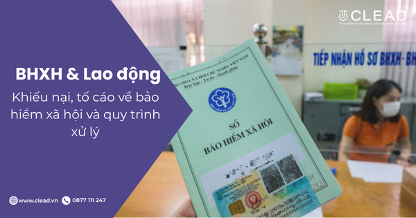 Khiếu nại, tố cáo về bảo hiểm xã hội và quy trình xử lý