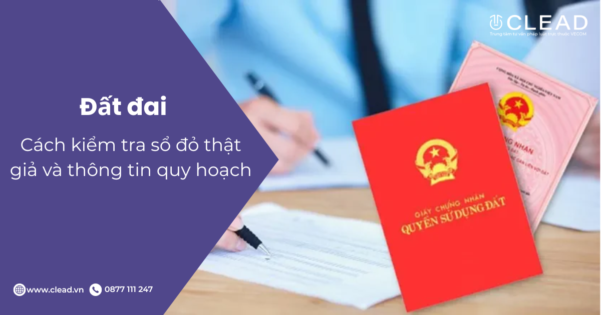 Cách kiểm tra sổ đỏ thật giả và thông tin quy hoạch