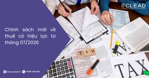 Chính sách mới về thuế có hiệu lực từ tháng 07/2026