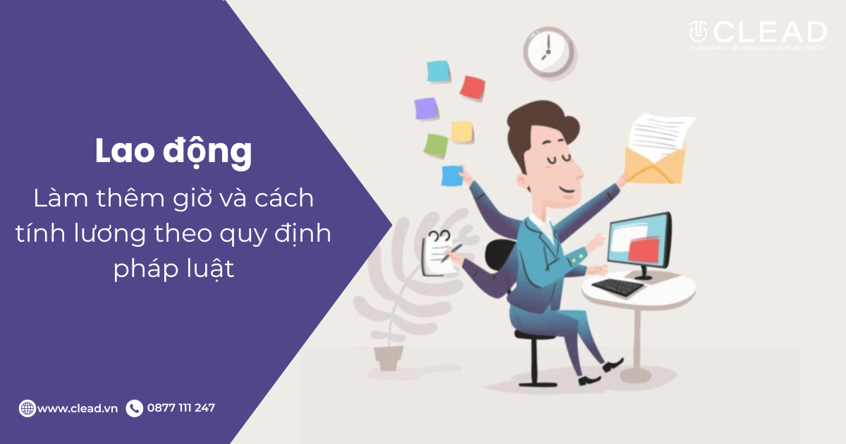 Làm thêm giờ và cách tính lương theo quy định pháp luật