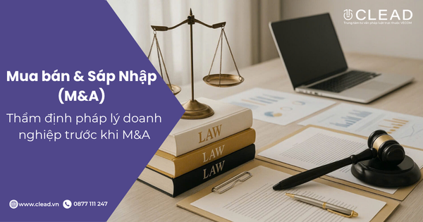 Thẩm định pháp lý doanh nghiệp trước khi M&A