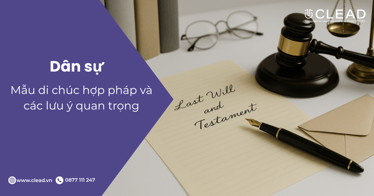 Mẫu di chúc hợp pháp và các lưu ý quan trọng