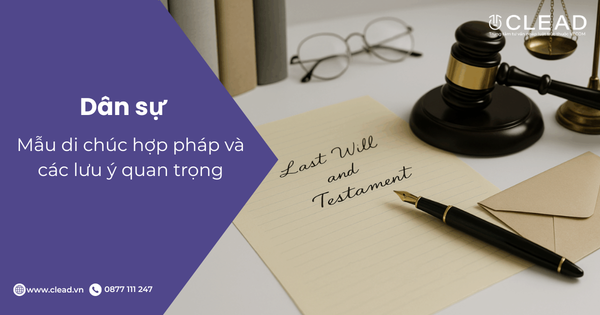 Mẫu di chúc hợp pháp và các lưu ý quan trọng