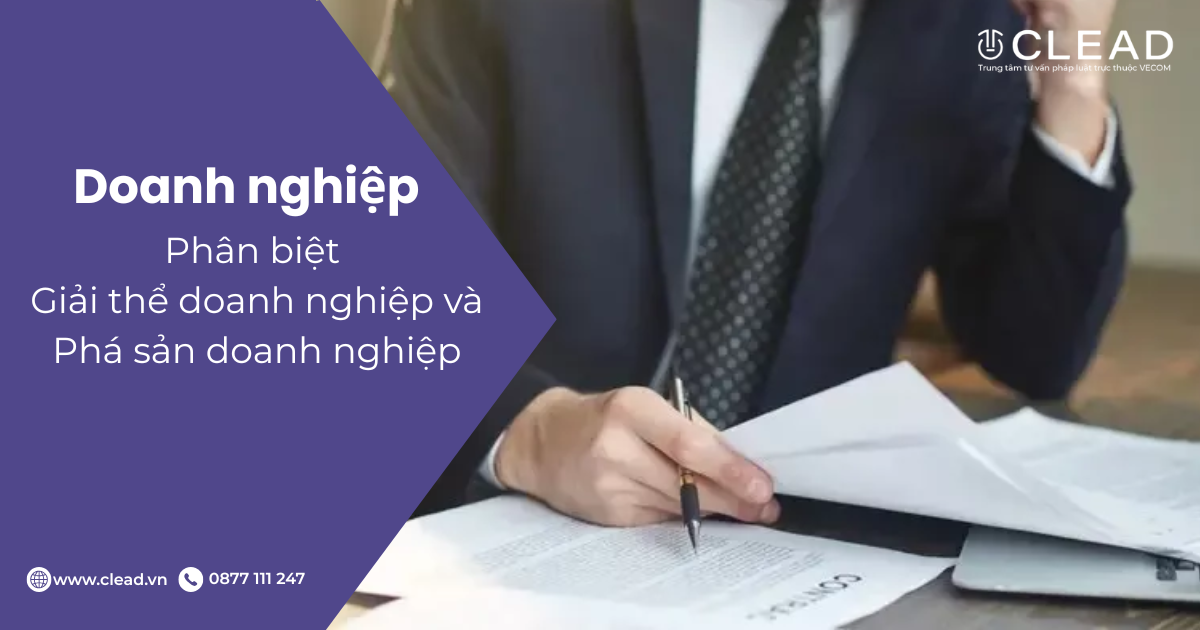 Phân Biệt Giải Thể Doanh Nghiệp Và Phá Sản Doanh Nghiệp