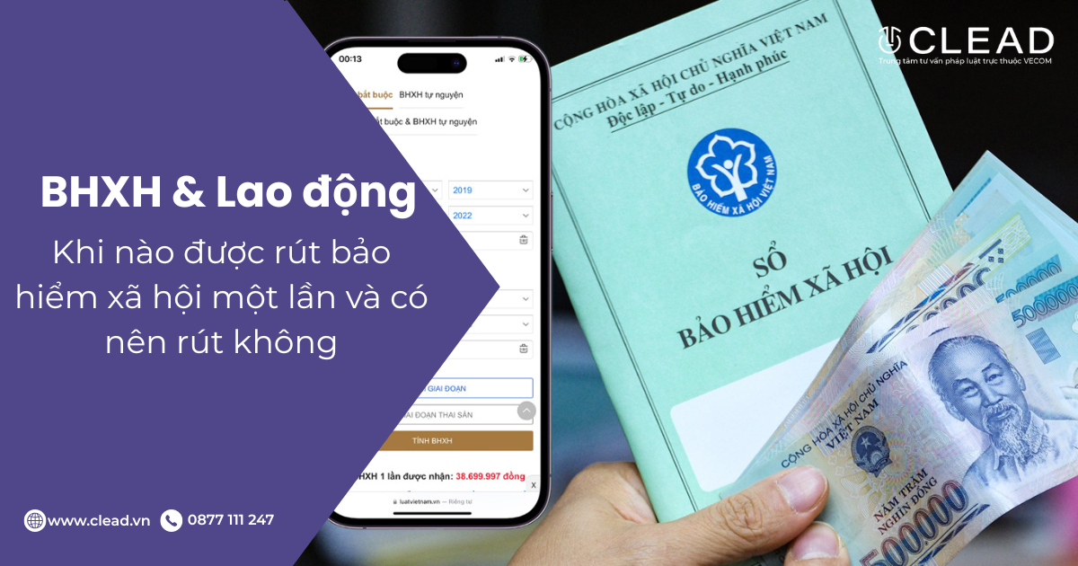 Khi nào được rút bảo hiểm xã hội một lần và có nên rút không