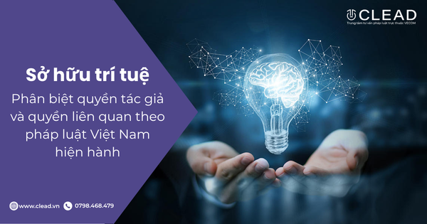 Phân biệt quyền tác giả và quyền liên quan theo pháp luật Việt Nam hiện hành