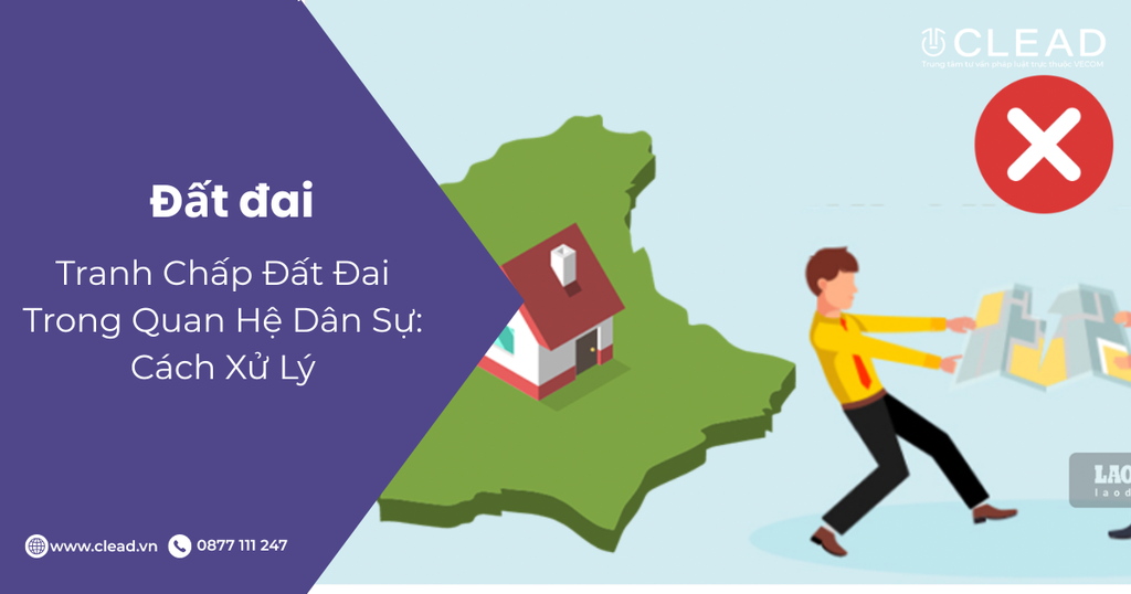 Tranh Chấp Đất Đai Trong Quan Hệ Dân Sự: Cách Xử Lý