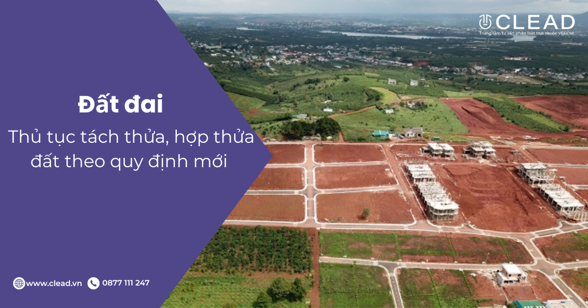 Thủ tục tách thửa, hợp thửa đất theo quy định mới