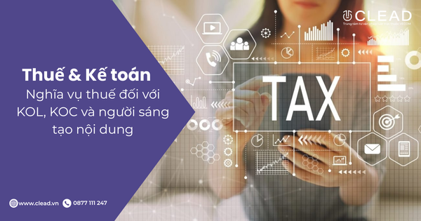 Nghĩa vụ thuế đối với KOL, KOC và người sáng tạo nội dung
